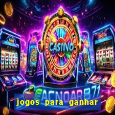 jogos para ganhar dinheiro sem depositar nada